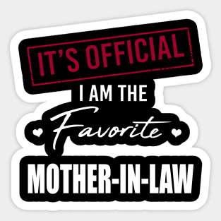 It's Official I Am The Favorite Mother In Law Sticker